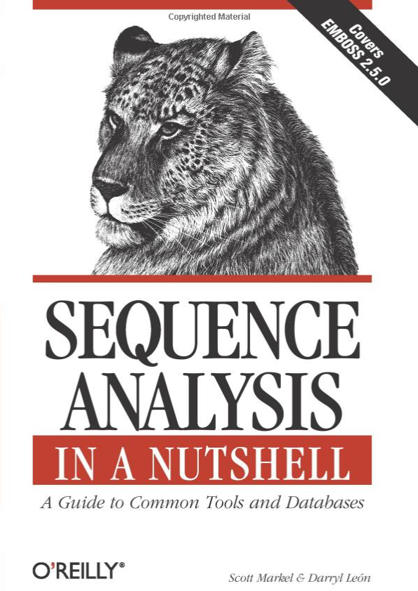 Sequence Analysis in a Nutshell: A Guide to Tools and Databases. S. Markel, D. Leon , ... Oreilly, 2003